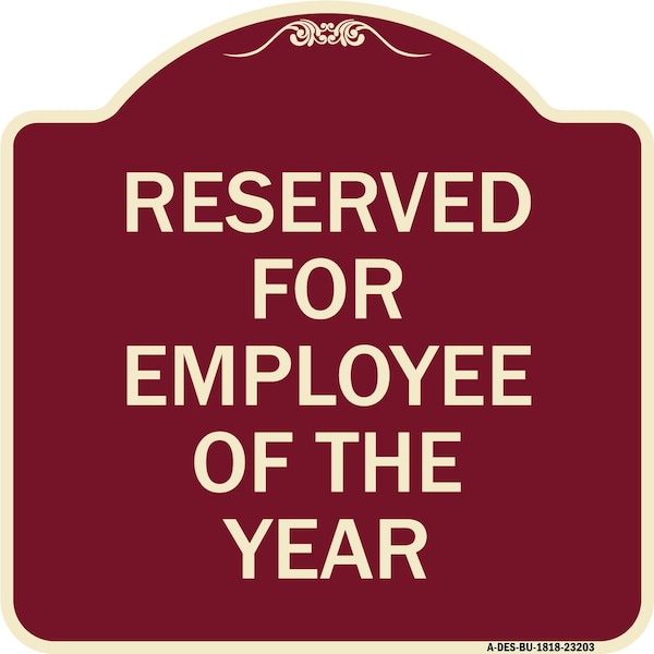 Reserved for Employee of the Year Heavy-Gauge Aluminum Architectural Sign, 18" x 18", BU-1818-23203